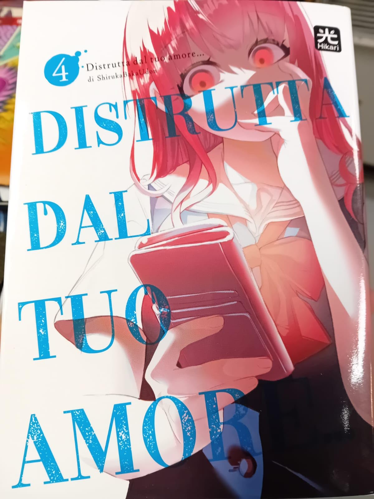 Distrutta dal tuo amore... (Vol. 4) Manga