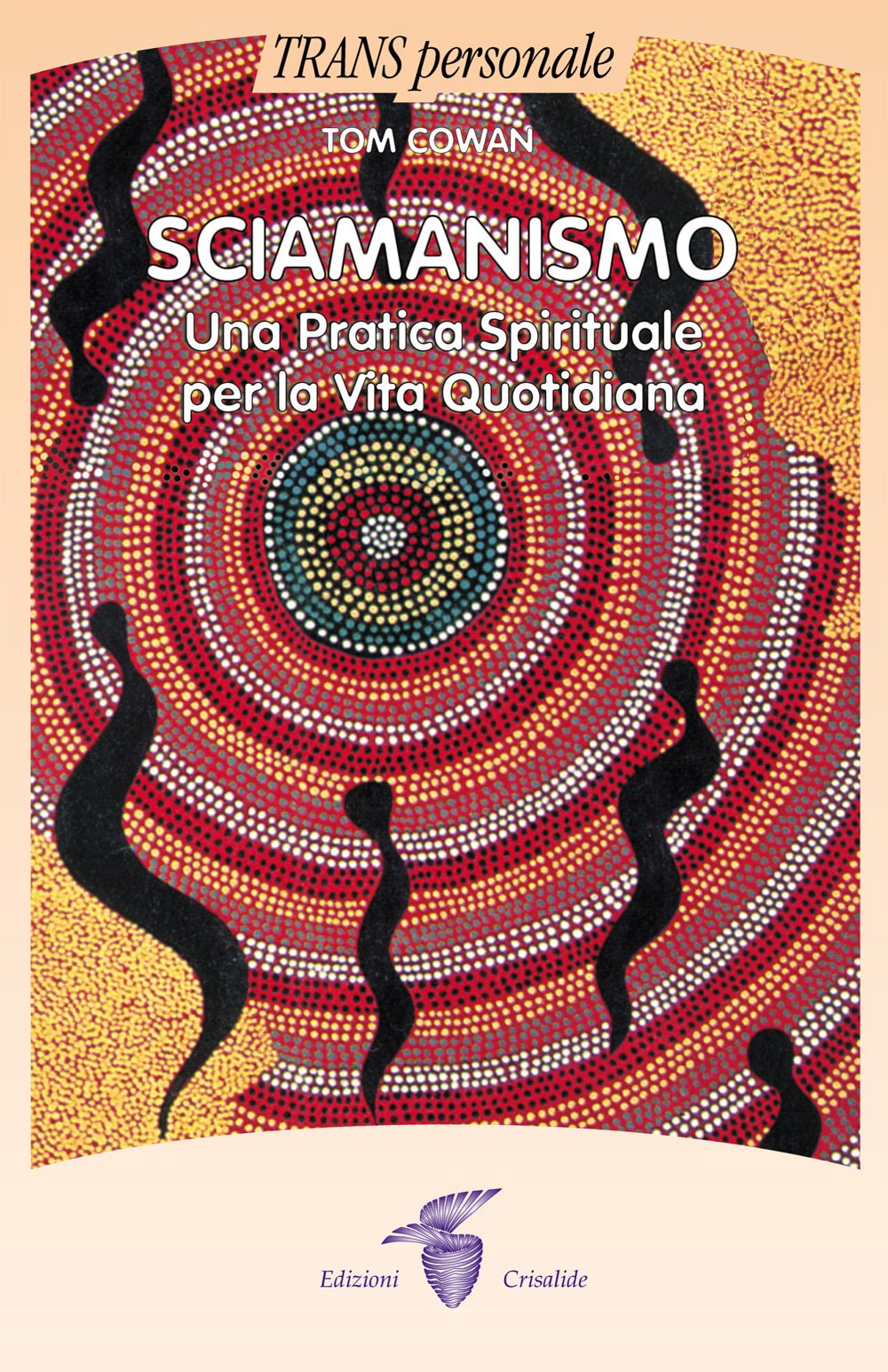 Sciamanismo. Una pratica spirituale per la vita quotidiana book