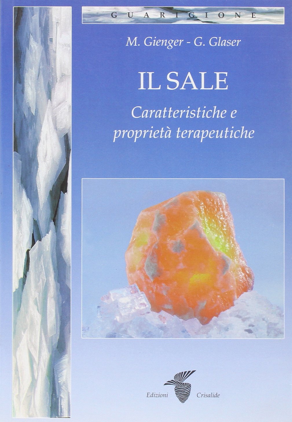 Il sale. Caratteristiche e proprietà terapeutiche book