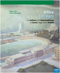 Oltre Terragni. La cultura del razionalismo a Como negli anni Trenta book