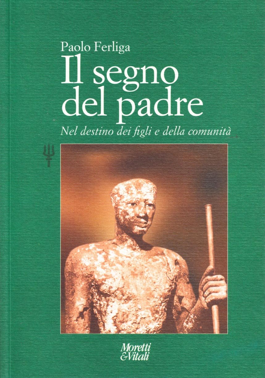 Il segno del padre. Nel destino dei figli e della comunità Parents & Children