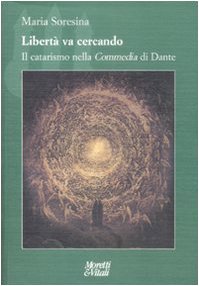 Libertà va cercando. Il catarismo nella «Commedia» di Dante book