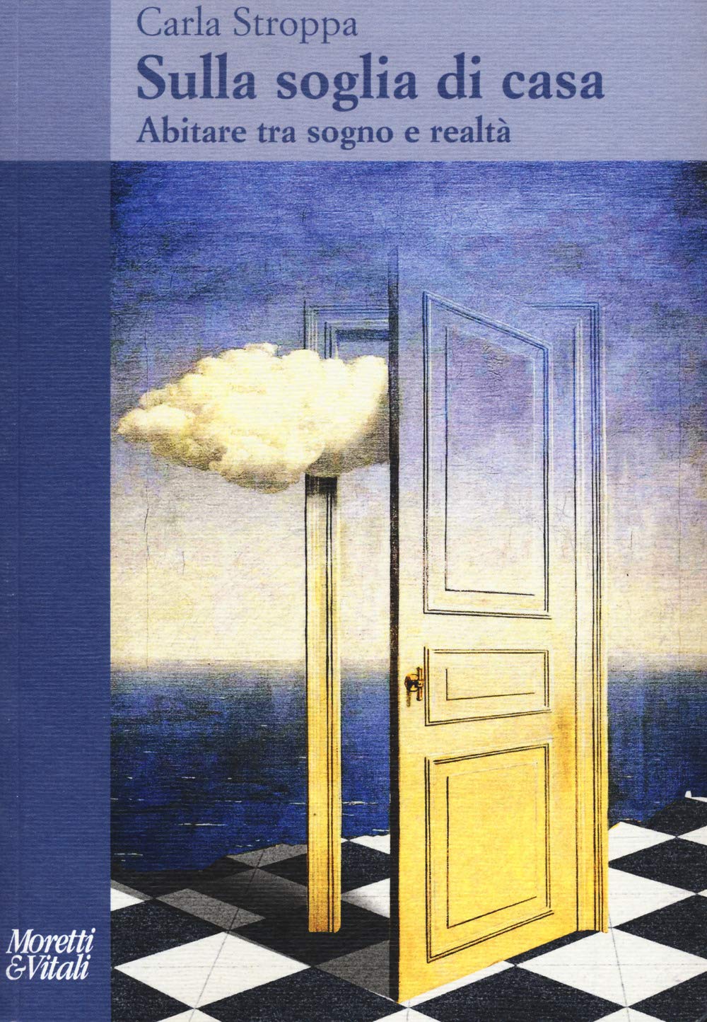 Sulla soglia di casa. Abitare tra sogno e realtà Psychology