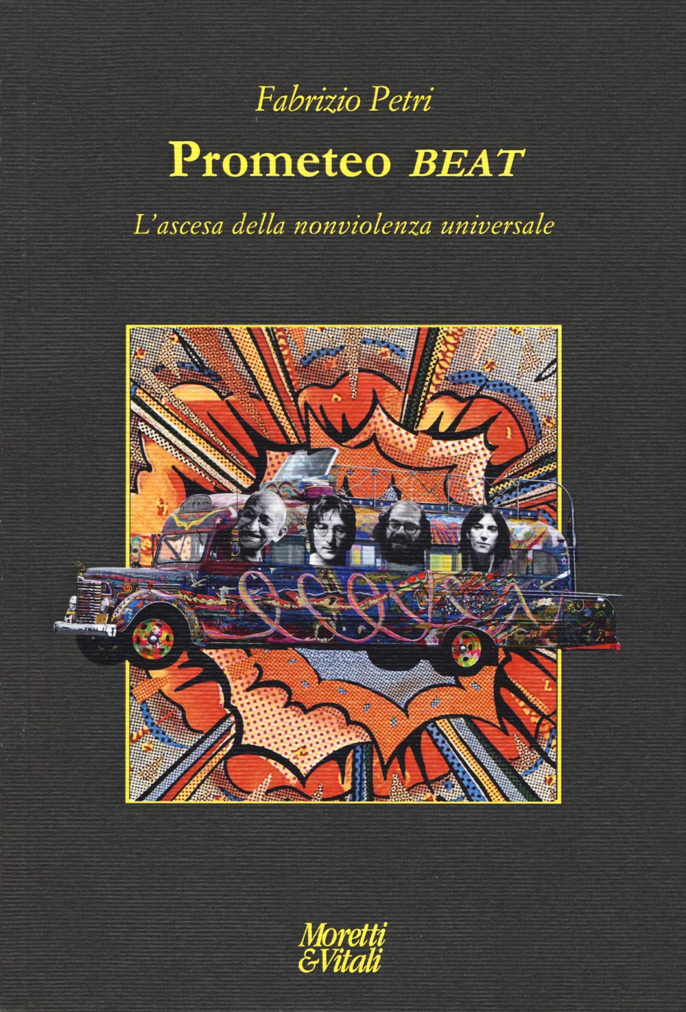 Prometeo beat. L'ascesa della nonviolenza universale book