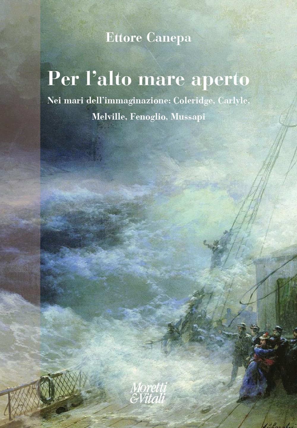 Per l'alto mare aperto. Nei mari dell’immaginazione: Coleridge, Carlyle, Melville, Fenoglio, Mussapi (I volti di Hermes) Contemporary literature