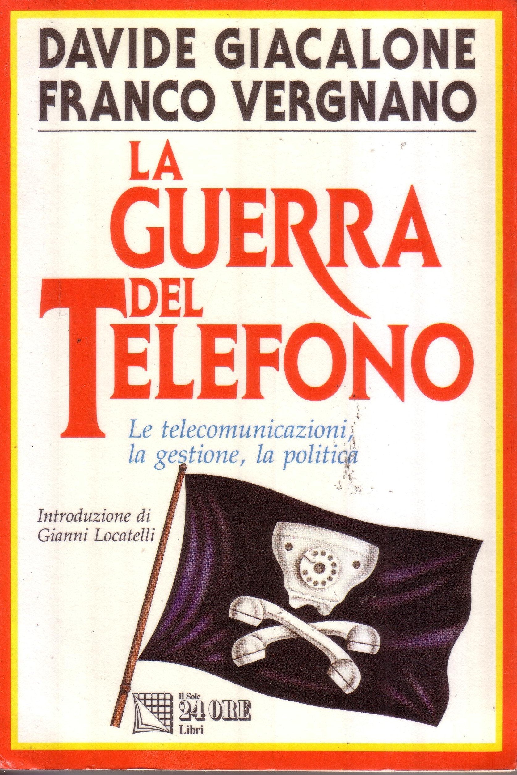 La guerra del telefono. Le telecomunicazioni, la gestione, la politica Media & Communication