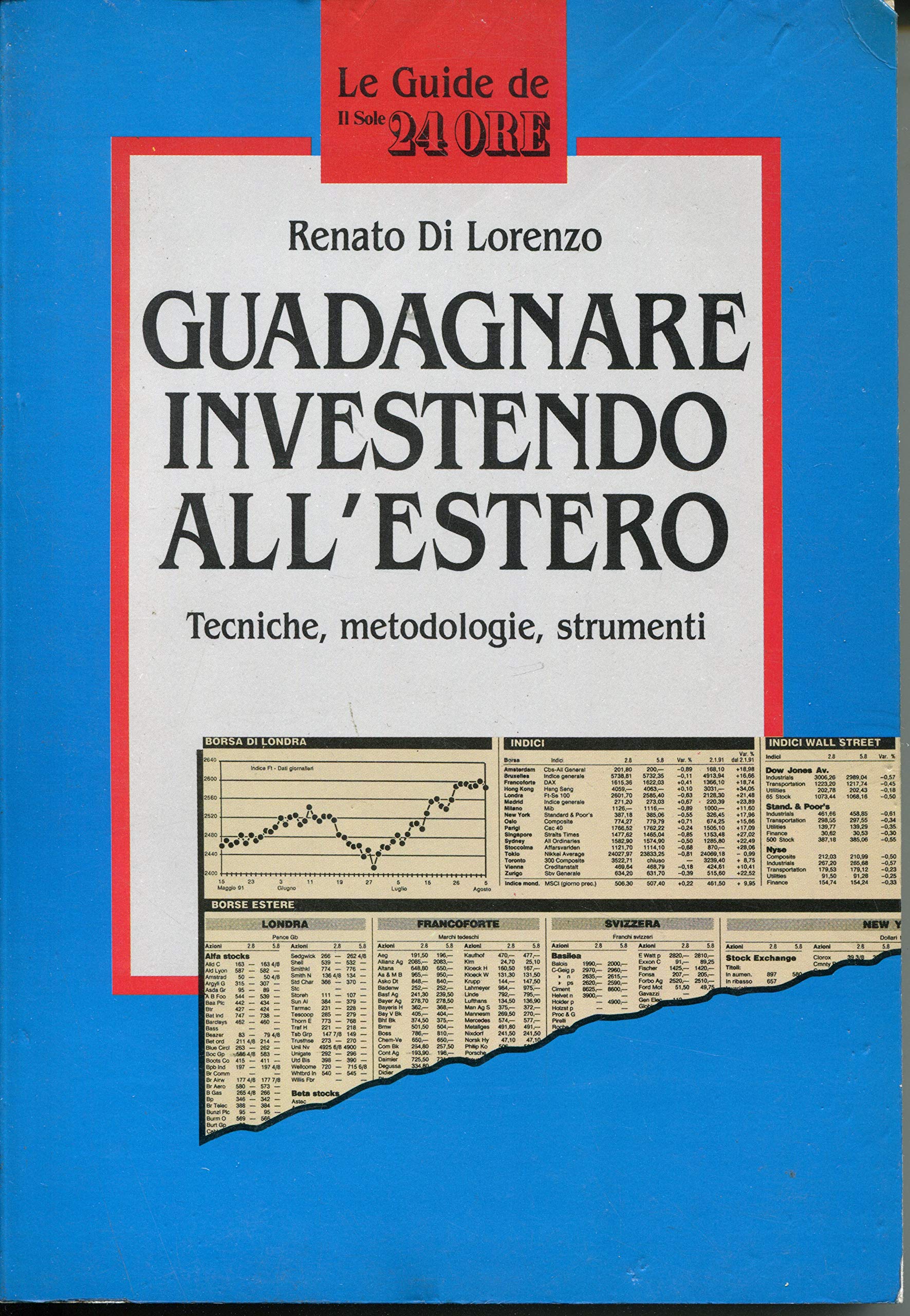 Guadagnare investendo all'estero. Tecniche, metodologie, strumenti book