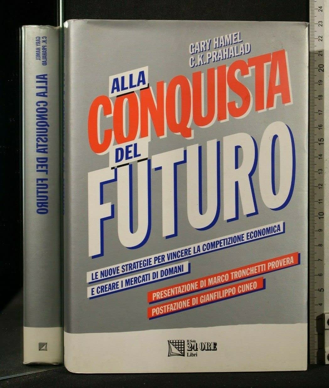 Alla conquista del futuro. Le nuove strategie per vincere la competizione e creare i mercati di domani Business, Finance & Career