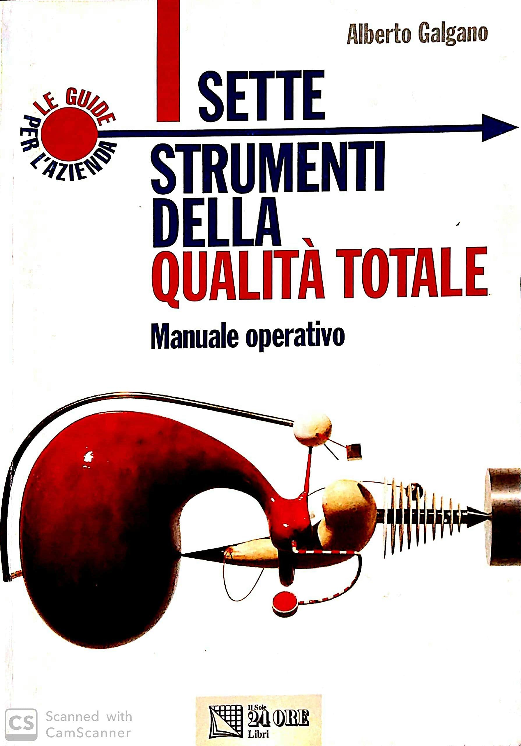 I sette strumenti della qualità totale. Manuale operativo (Le guide per l'azienda) Business, Finance & Career