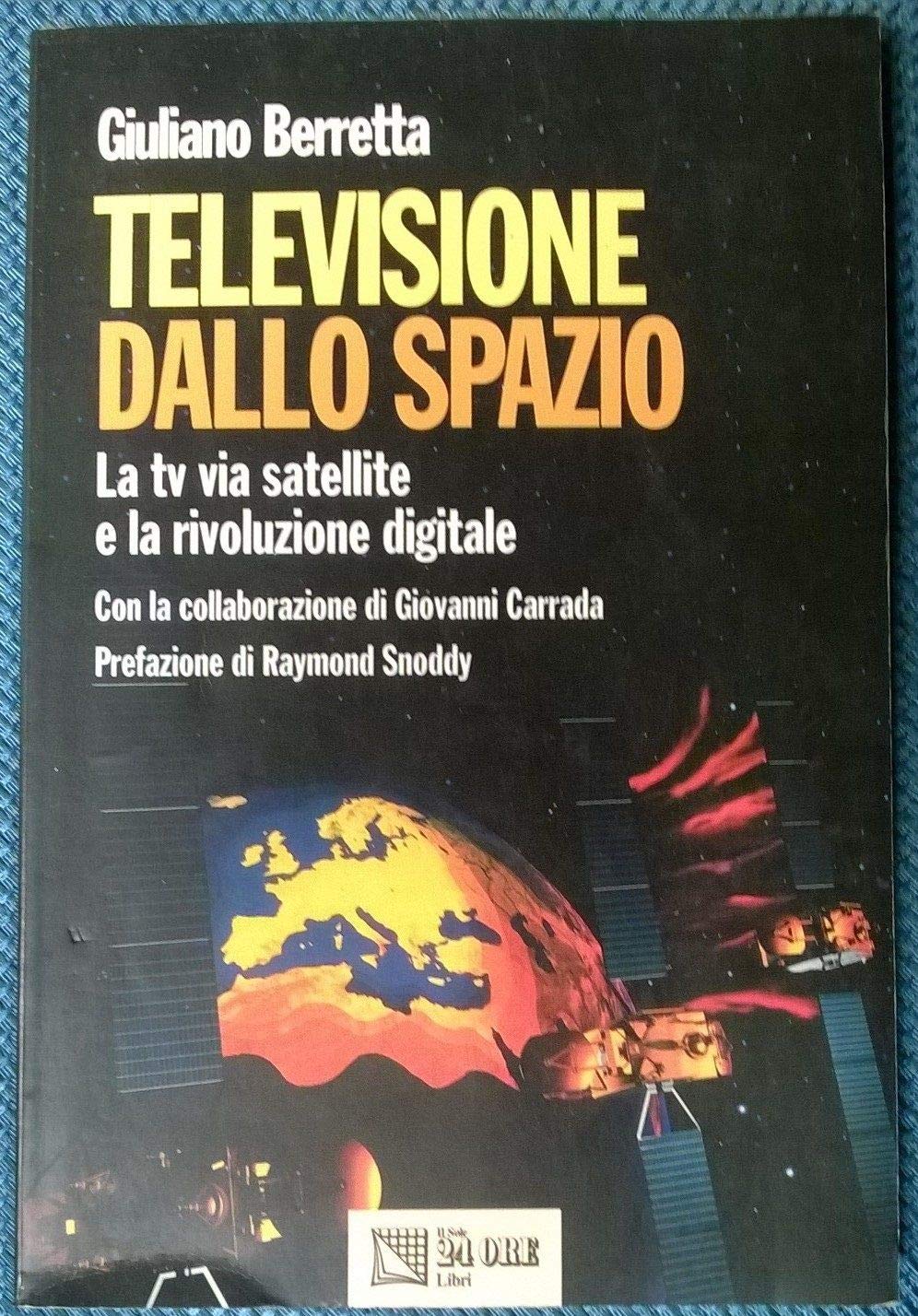 Televisione dallo spazio. La Tv via satellite e la rivoluzione digitale book
