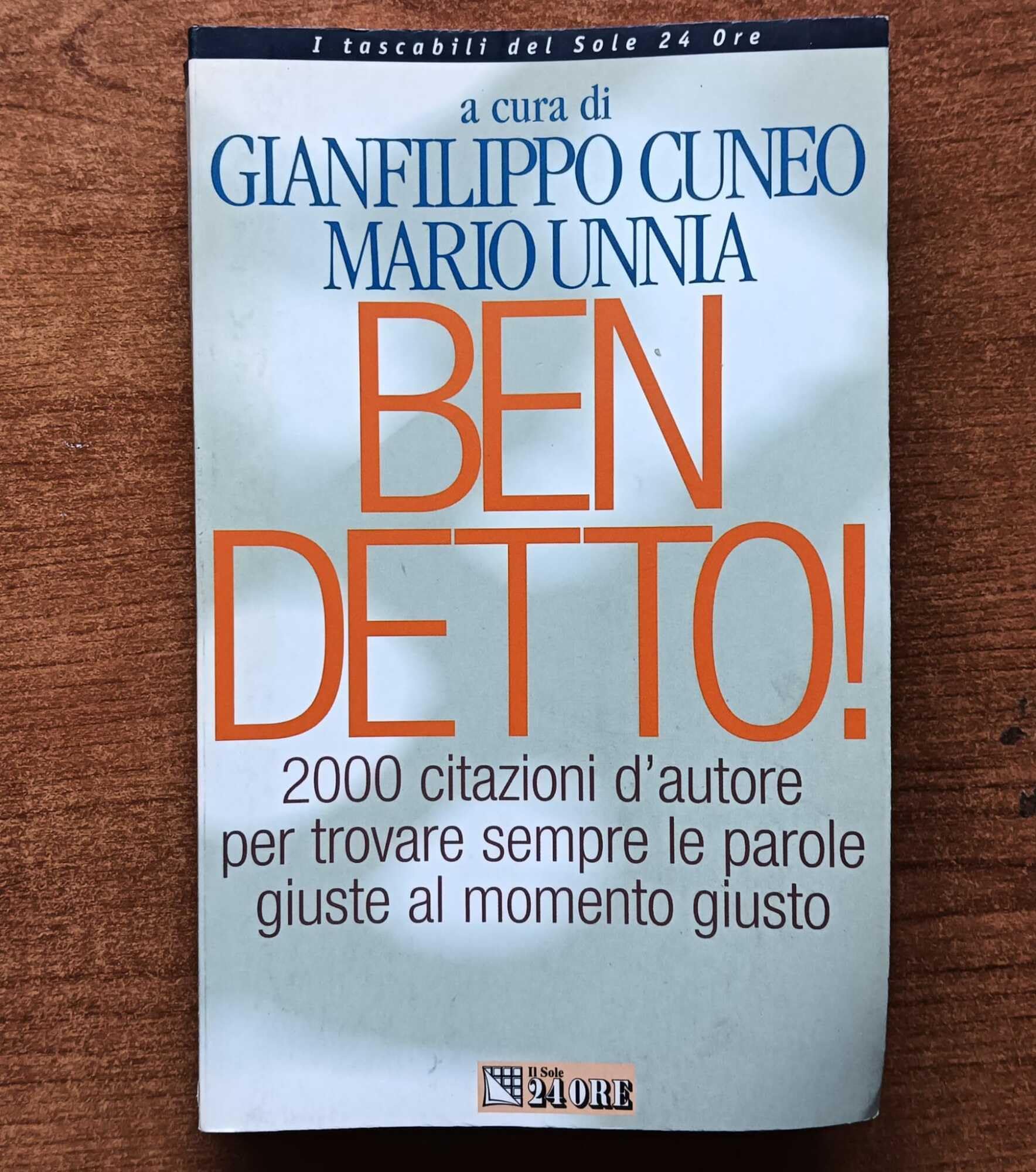 Ben detto!. 2000 citazioni d'autore per trovare sempre le parole giuste al momento giusto Reference Books