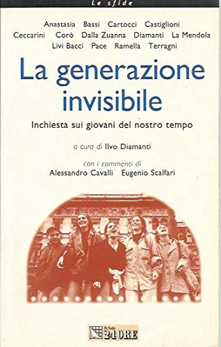 La generazione invisibile. Inchiesta sui giovani del nostro tempo (Le sfide) Books