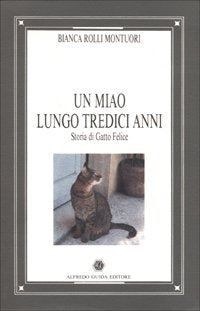 Un miao lungo tredici anni. Storia di gatto Felice book