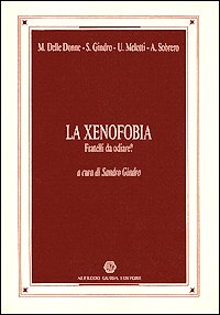 La xenofobia. Fratelli da odiare? (L' inconscio sociale) Books