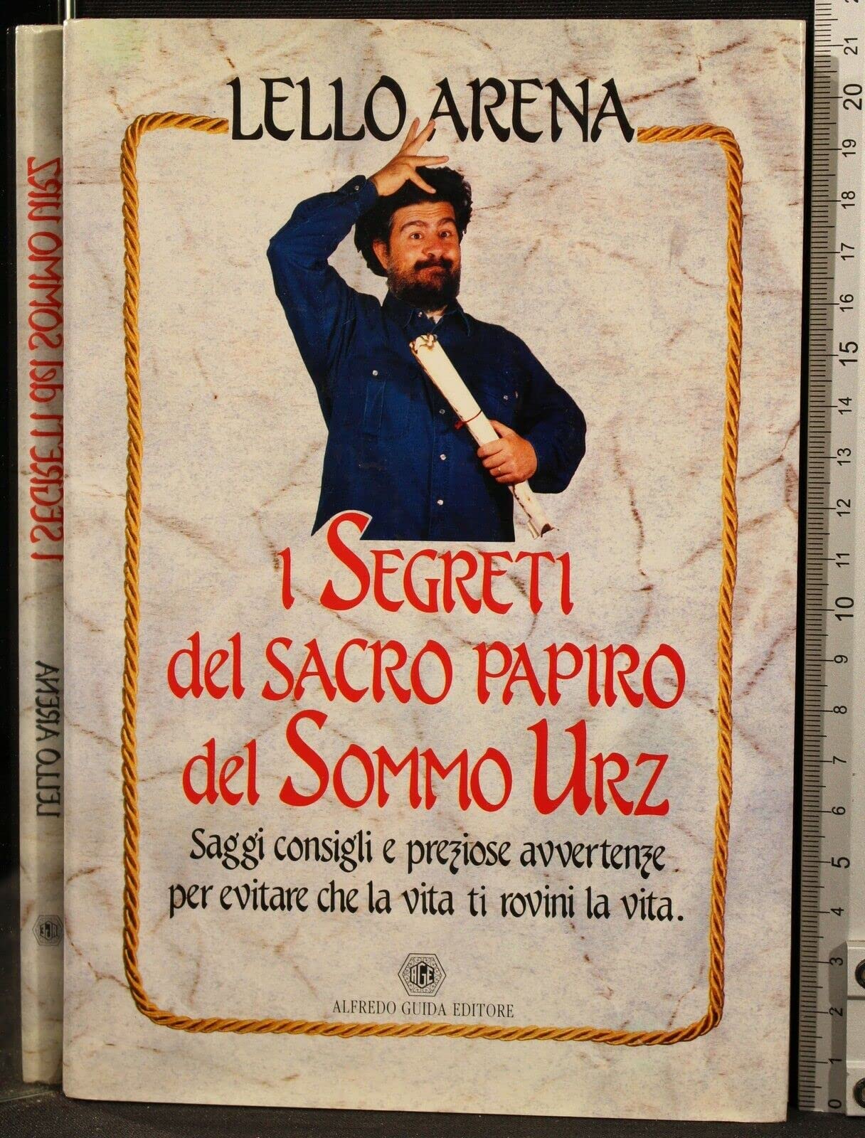 I segreti del sacro papiro del sommo Ur2. Saggi consigli e preziose avvertenze per evitare che la vita vi rovini la vita book