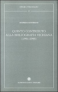 Quinto contributo alla bibliografia vichiana (1991-1995) (Studi vichiani) Reference Books