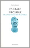 L'ateismo impossibile. Ritratto di Nietzsche in trasparenza (Filosofia e sapere storico) Philosophy