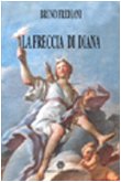 La freccia di Diana (Orizzonti. Narrativa) Contemporary literature