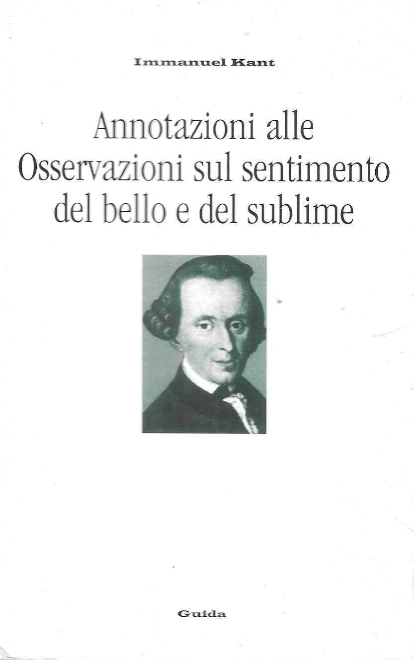 Annotazioni alle osservazioni sul sentimento del bello e del sublime book
