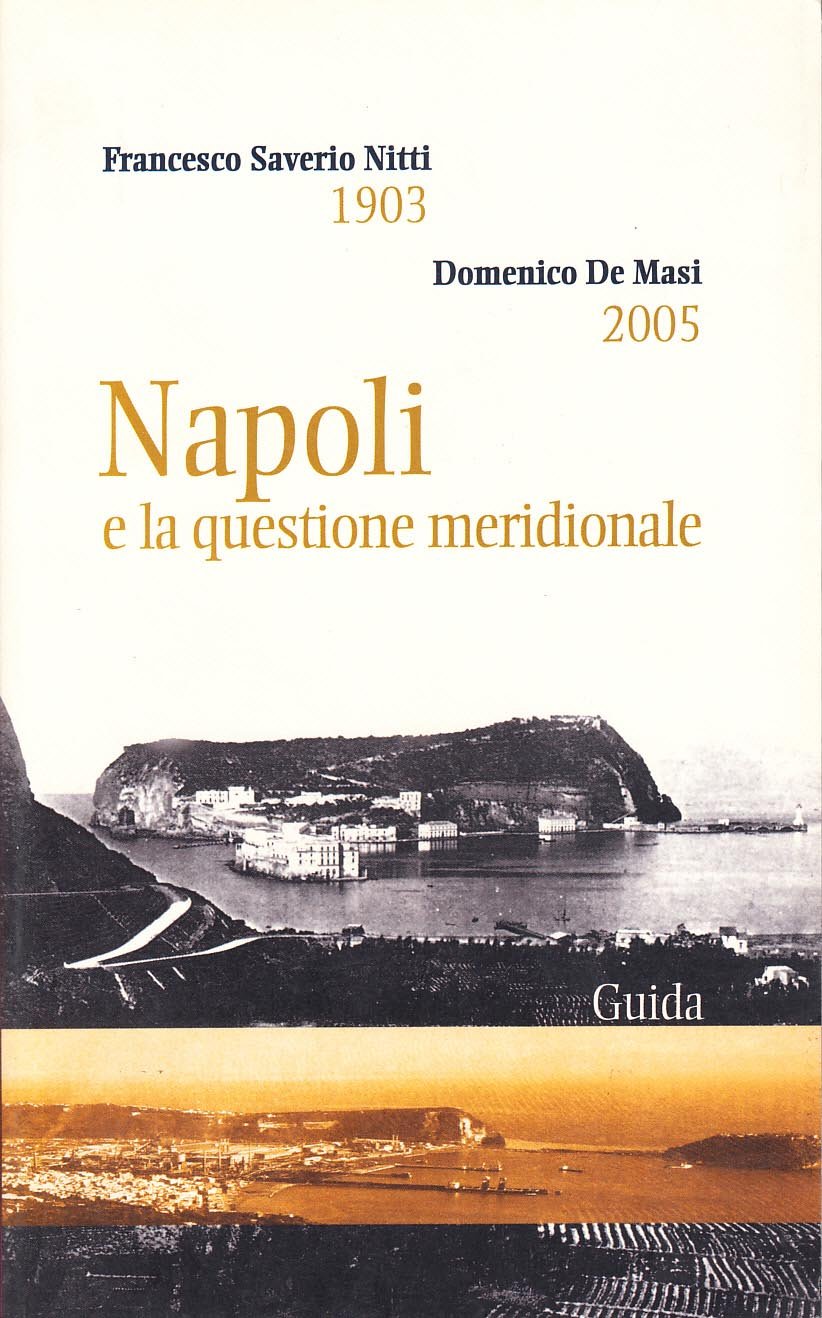 Napoli e la questione meridionale (1903-2005) (Focus) Politics & History