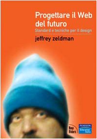 Progettare il Web del futuro. Standard e tecniche per il design book