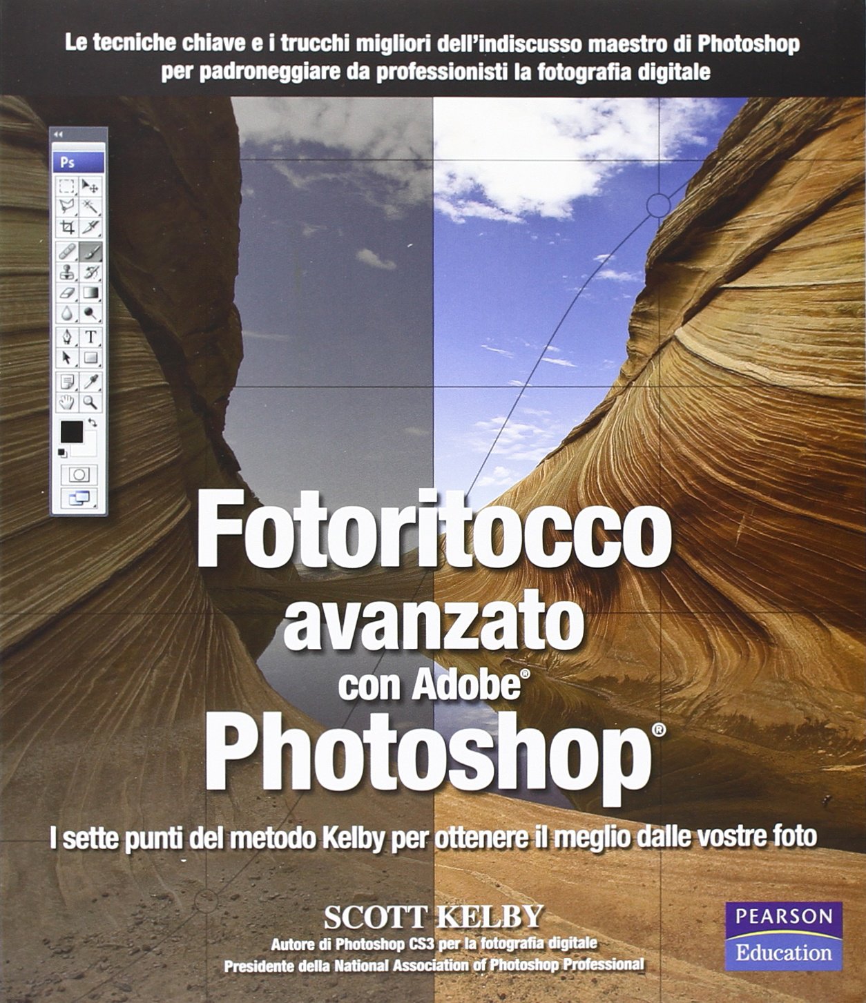 Fotoritocco avanzato con Adobe Photoshop. I sette punti del metodo Kelby per ottenere il meglio dalle vostre foto Computer Science