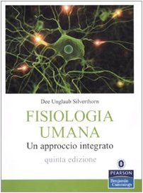 Fisiologia umana. Un approccio integrato Medicine