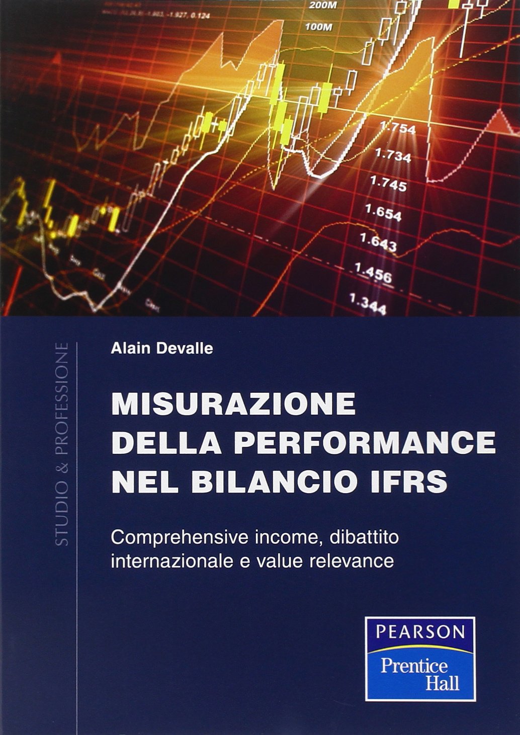 Misurazione delle performance nel bilancio IFRS. Comprehensive income. dibattito internazionale e value relevance Books