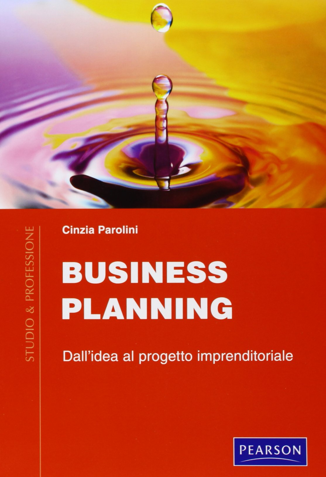 Business planning. Dall'idea al progetto imprenditoriale book