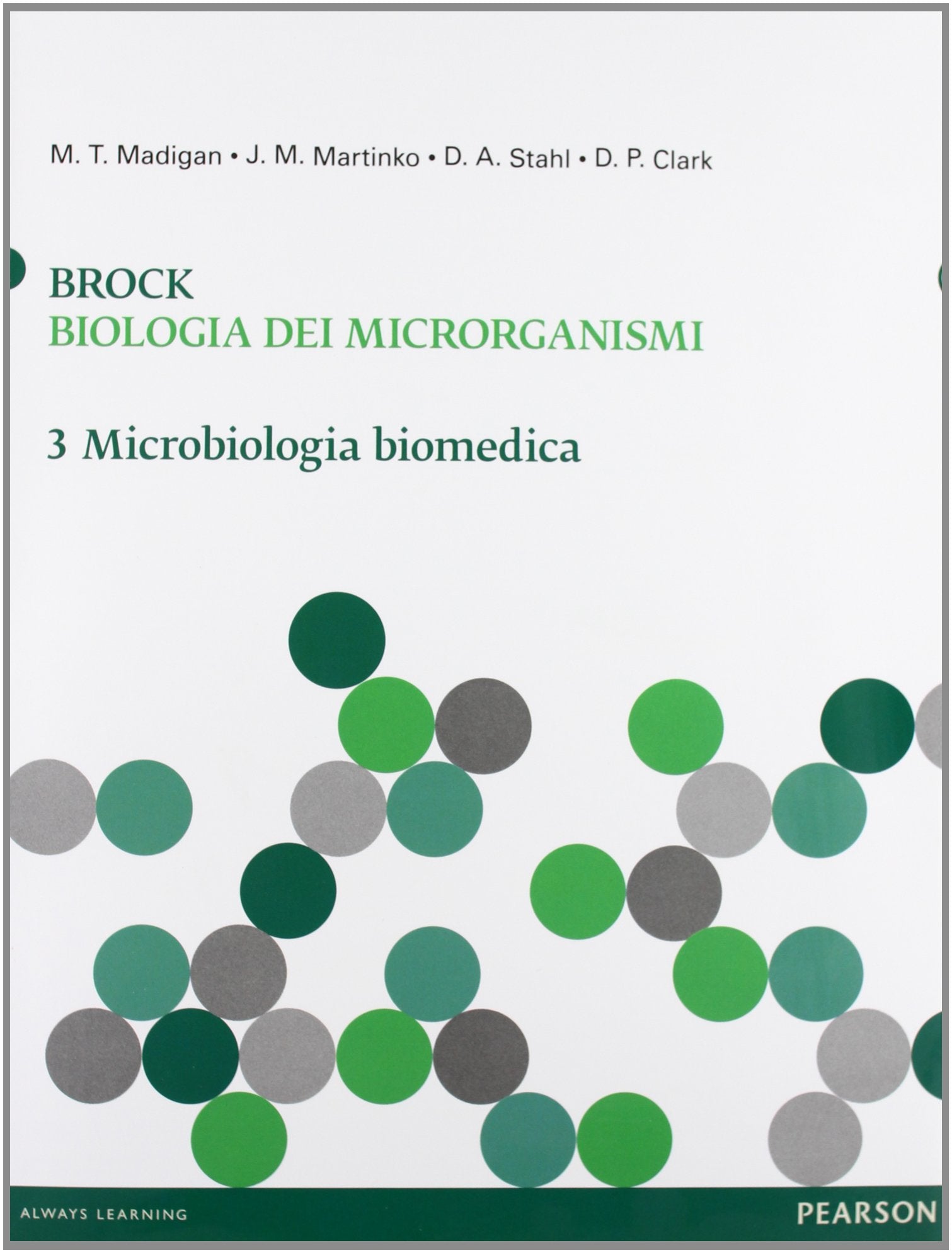 Brock. Biologia dei microrganismi. Ediz. illustrata. Microbiologia biomedica (Vol. 3) book