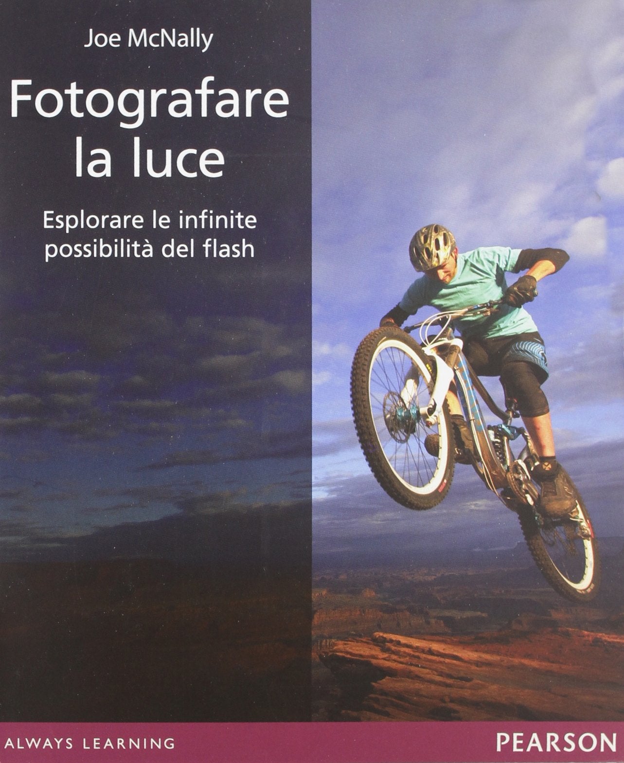Fotografare la luce. Esplorare le infinite possibilità del flash Photography