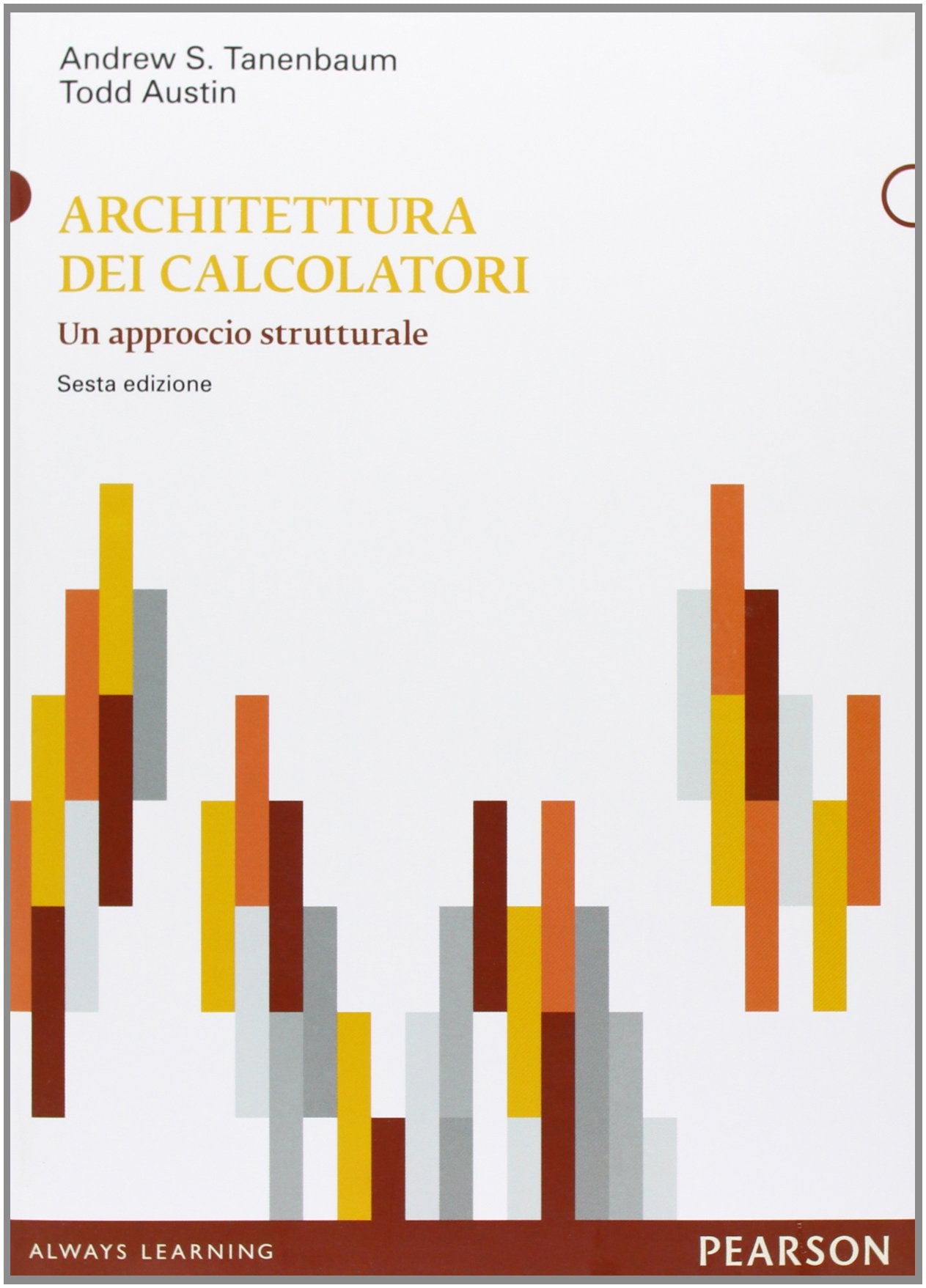 Architettura dei calcolatori. Un approccio strutturale (Informatica) Computer Science