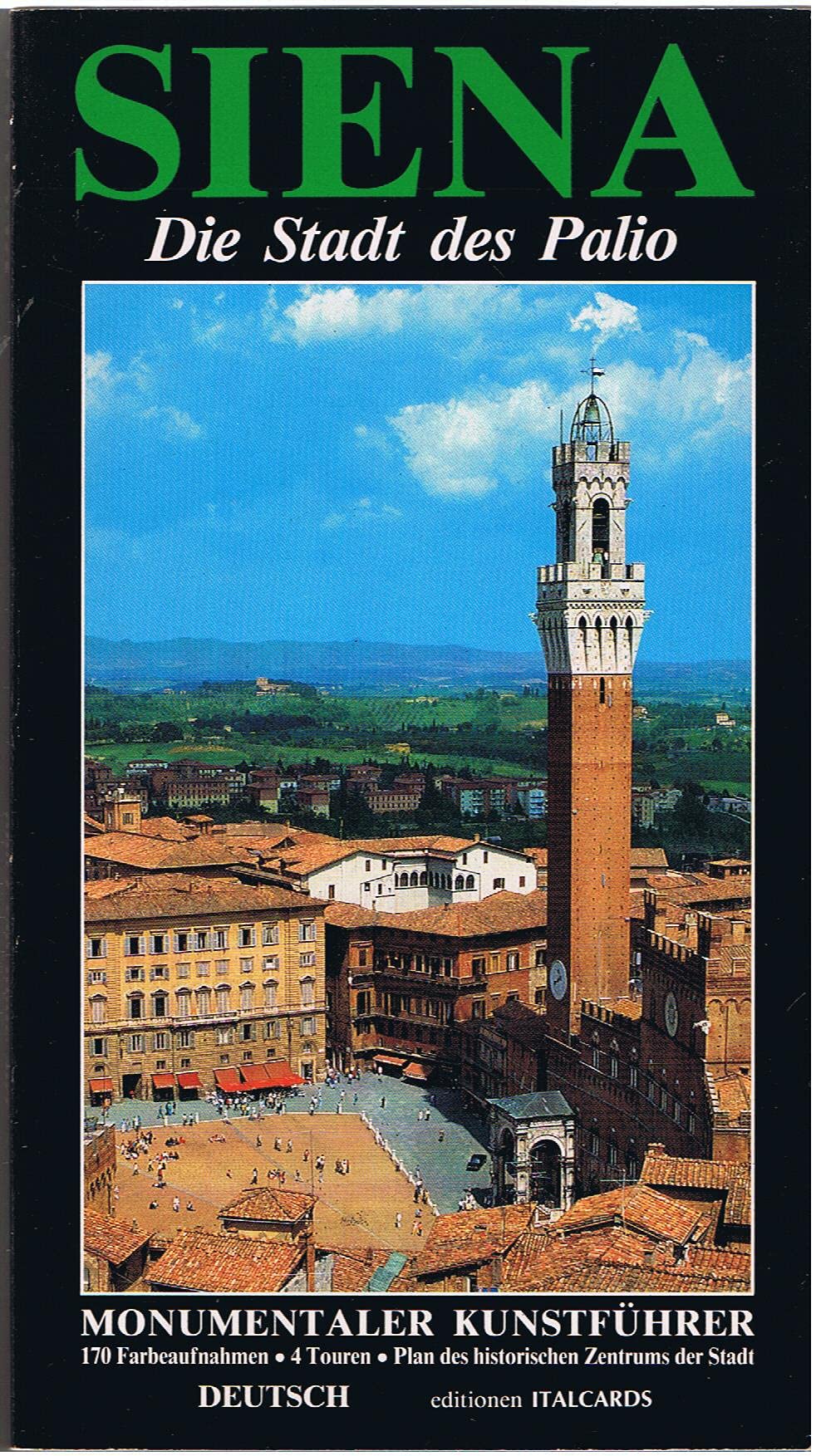 Siena : die Stadt des Palio / Text von Marco Borella. Travel Guides