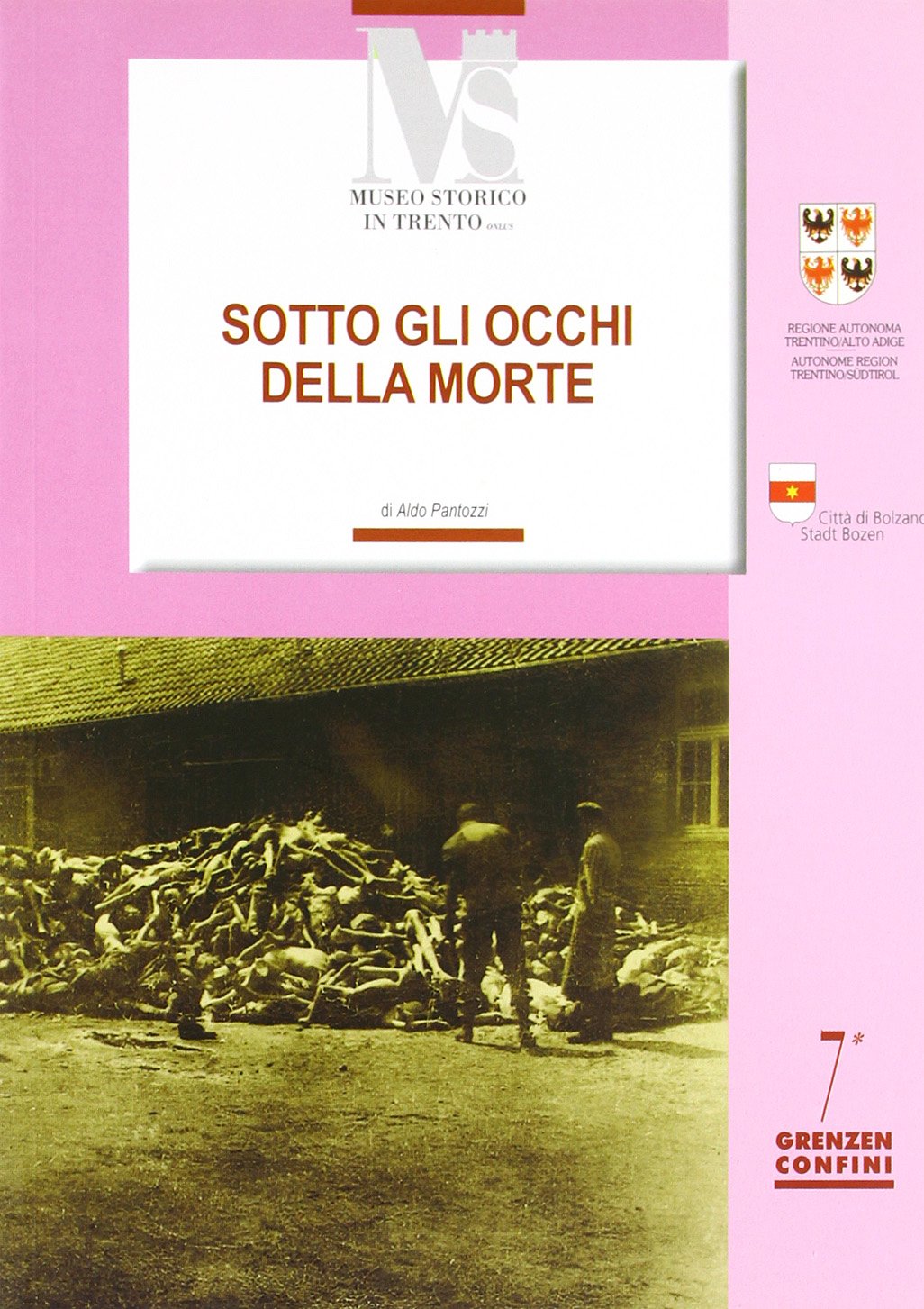 Sotto gli occhi della morte. Da Bolzano a Mauthausen (Confini. Grenzen) Essays & Short Stories
