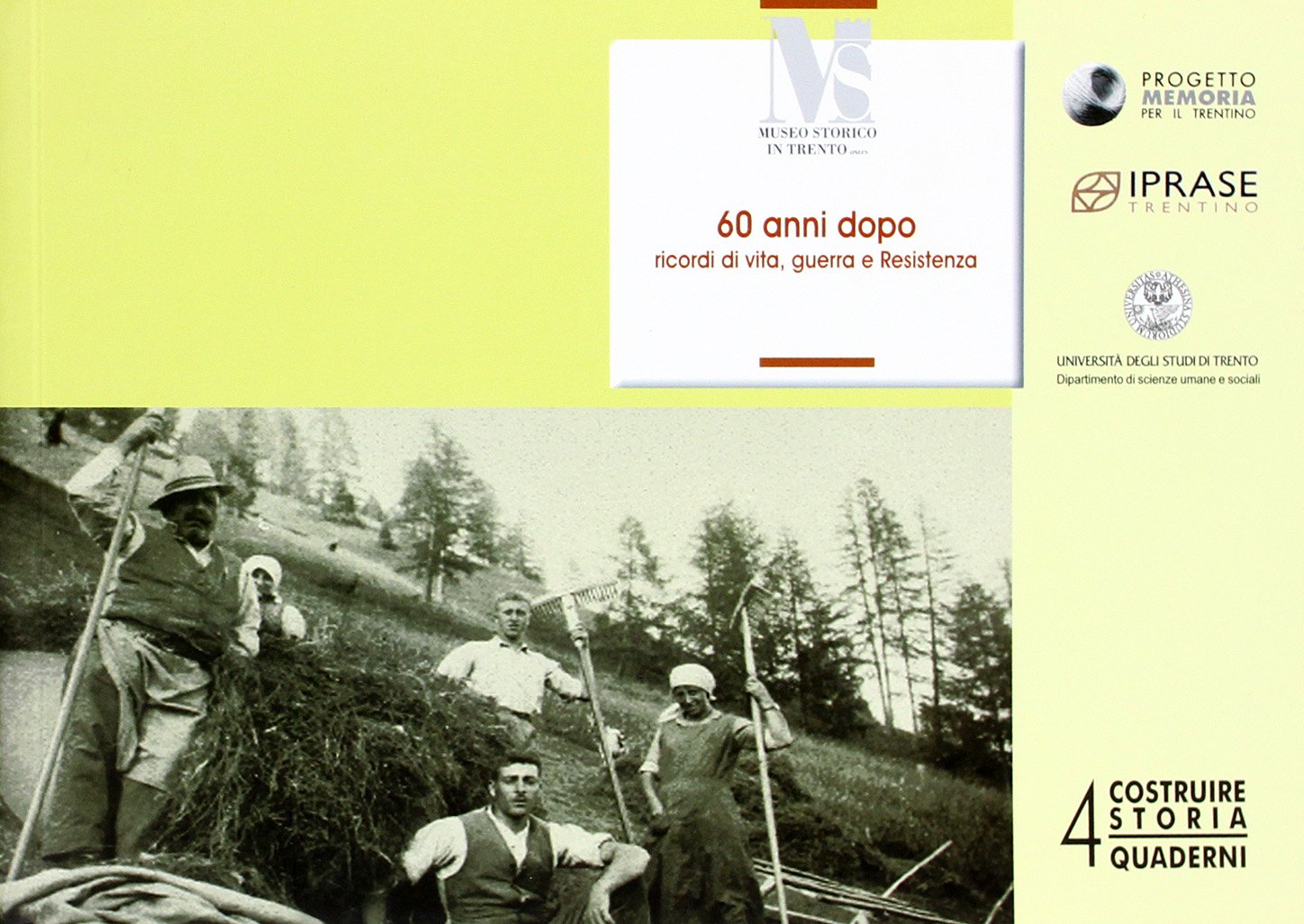 60 anni dopo. Ricordi di vita, guerra e resistenza in Fiemme e Fassa Biographies & Memoirs