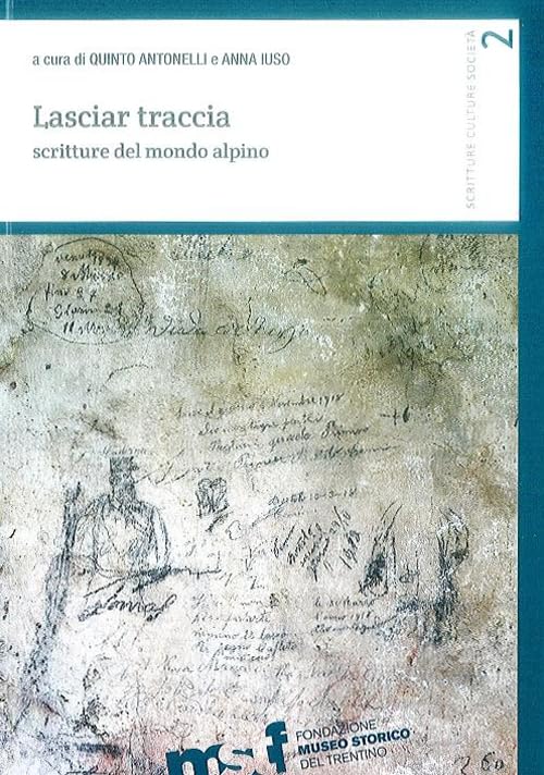 Lasciar traccia. Scritture del mondo alpino book