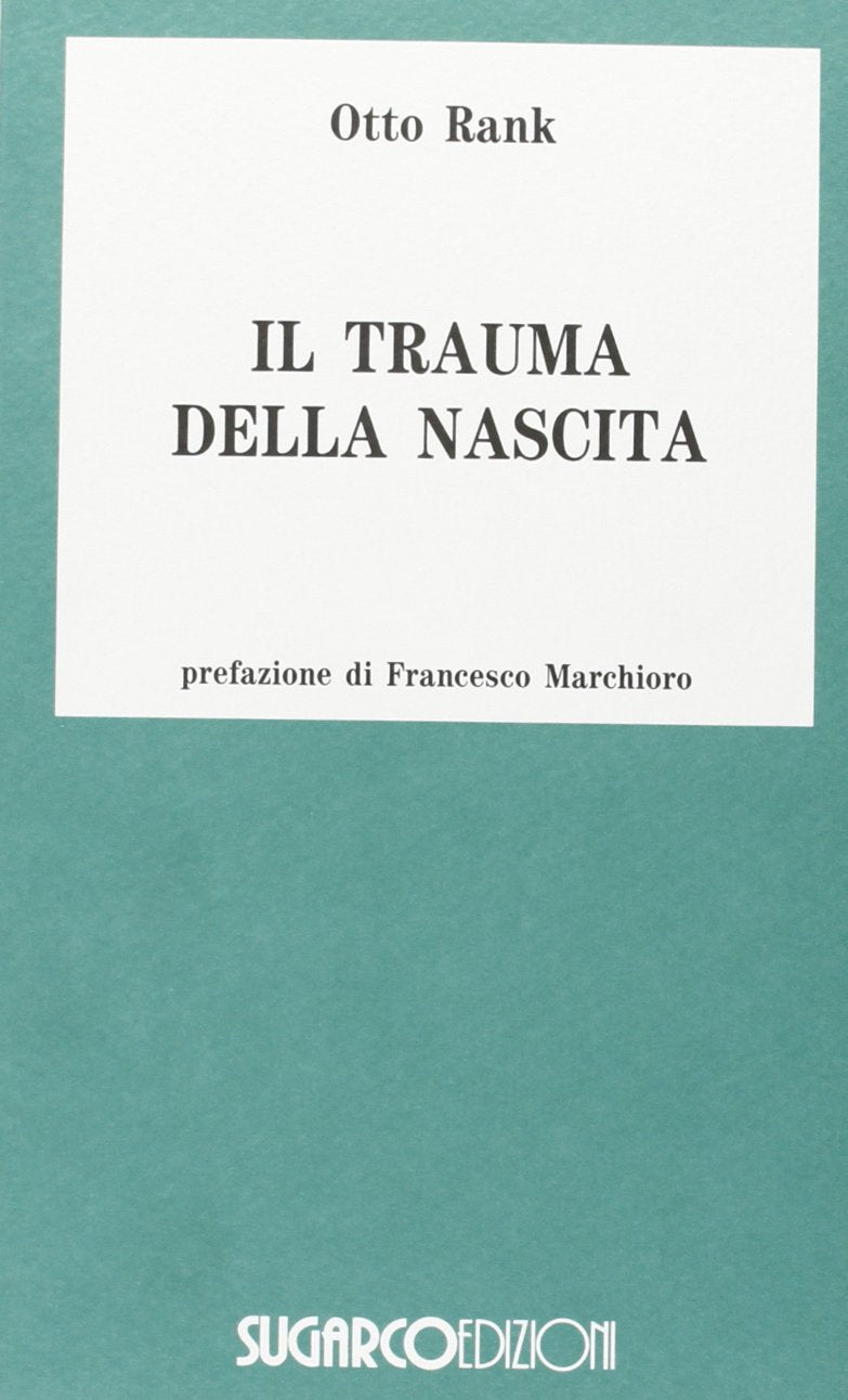 Il trauma della nascita. Sua importanza per la psicoanalisi book