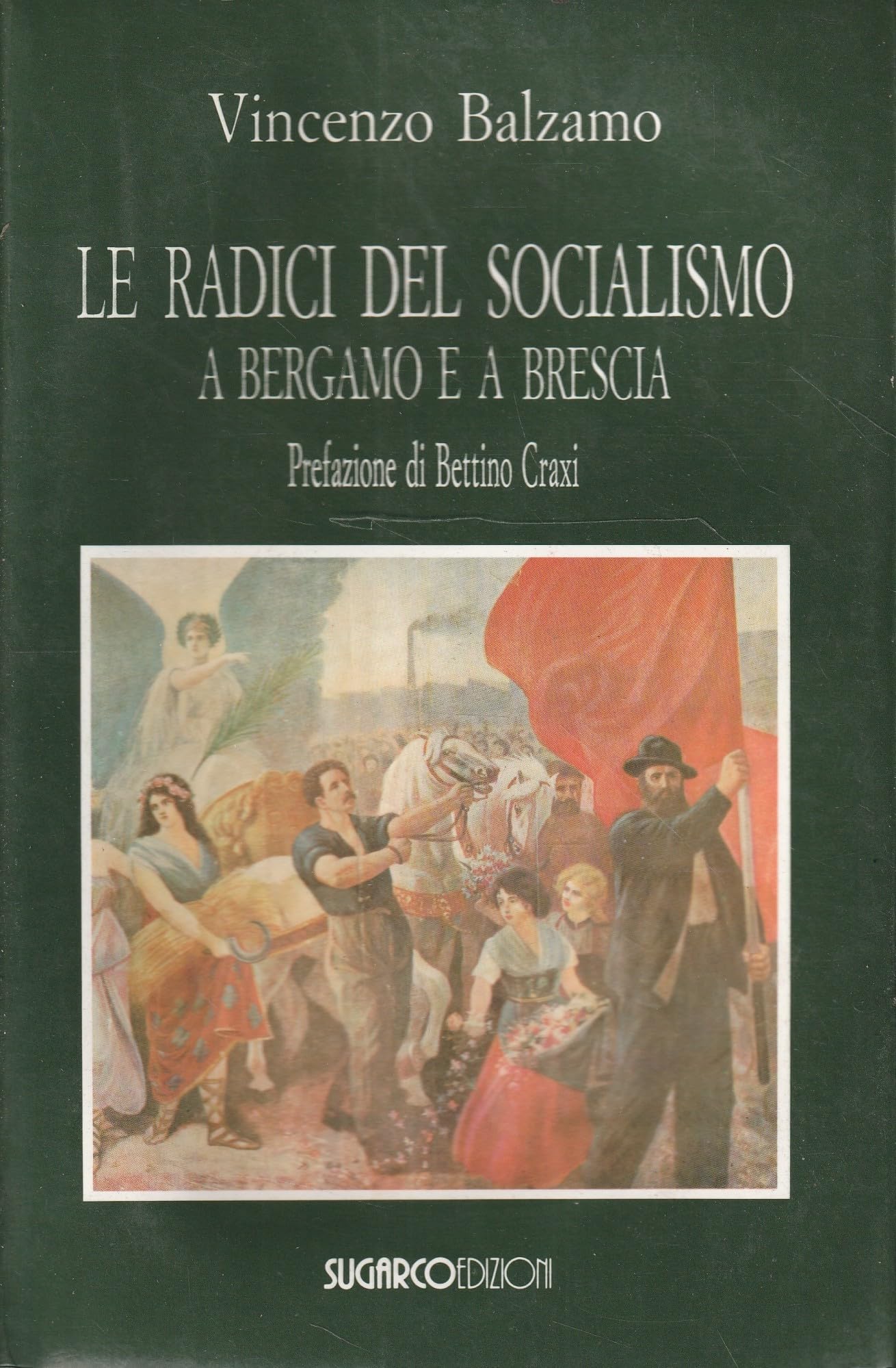 Le radici del socialismo a Bergamo e a Brescia book