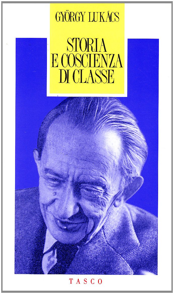 Storia e coscienza di classe Philosophy