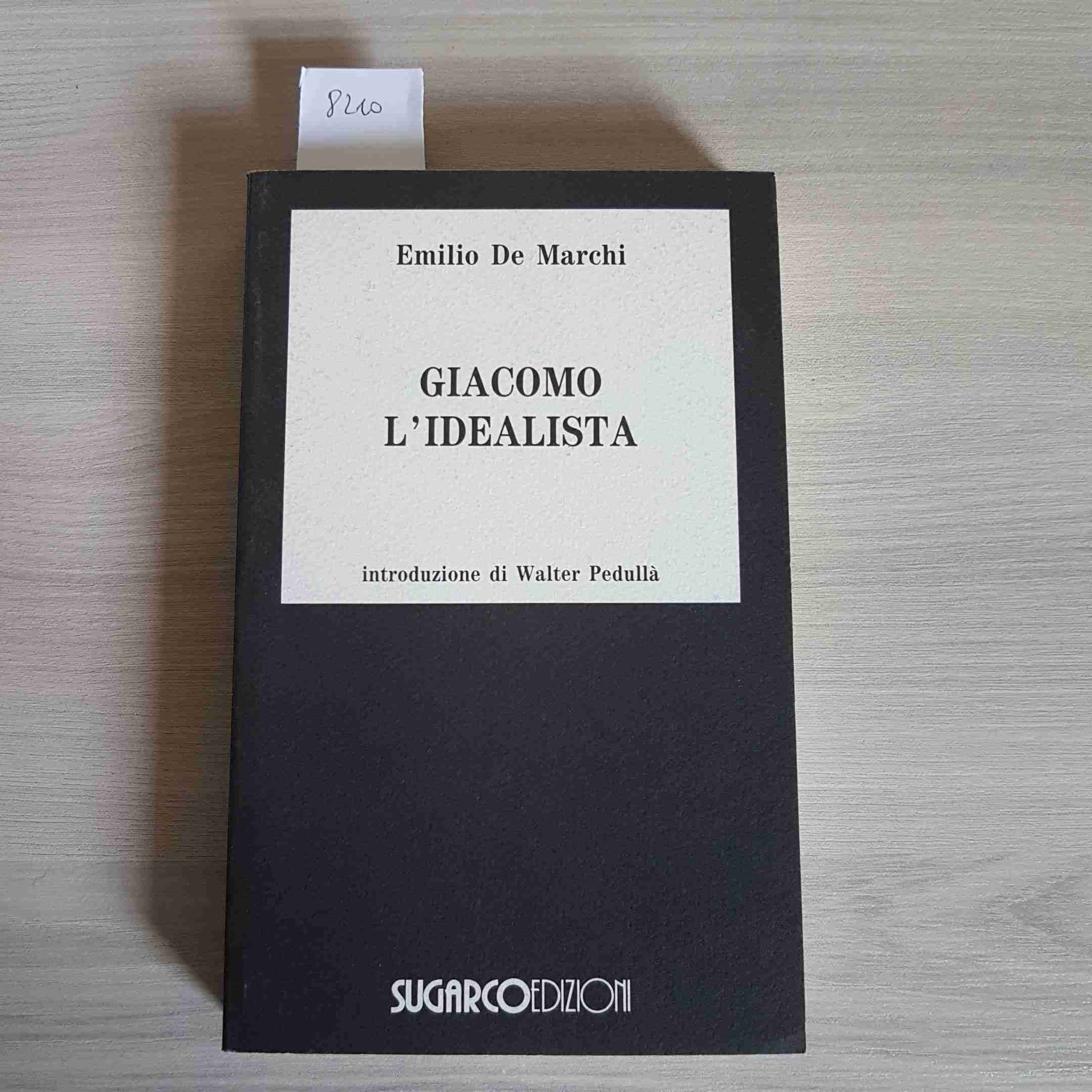 Giacomo l'idealista (Tasco.Letteratura) Classics
