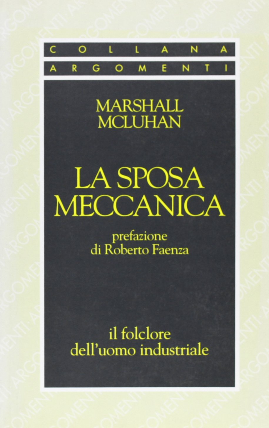 La sposa meccanica. Il folklore dell'uomo industriale book