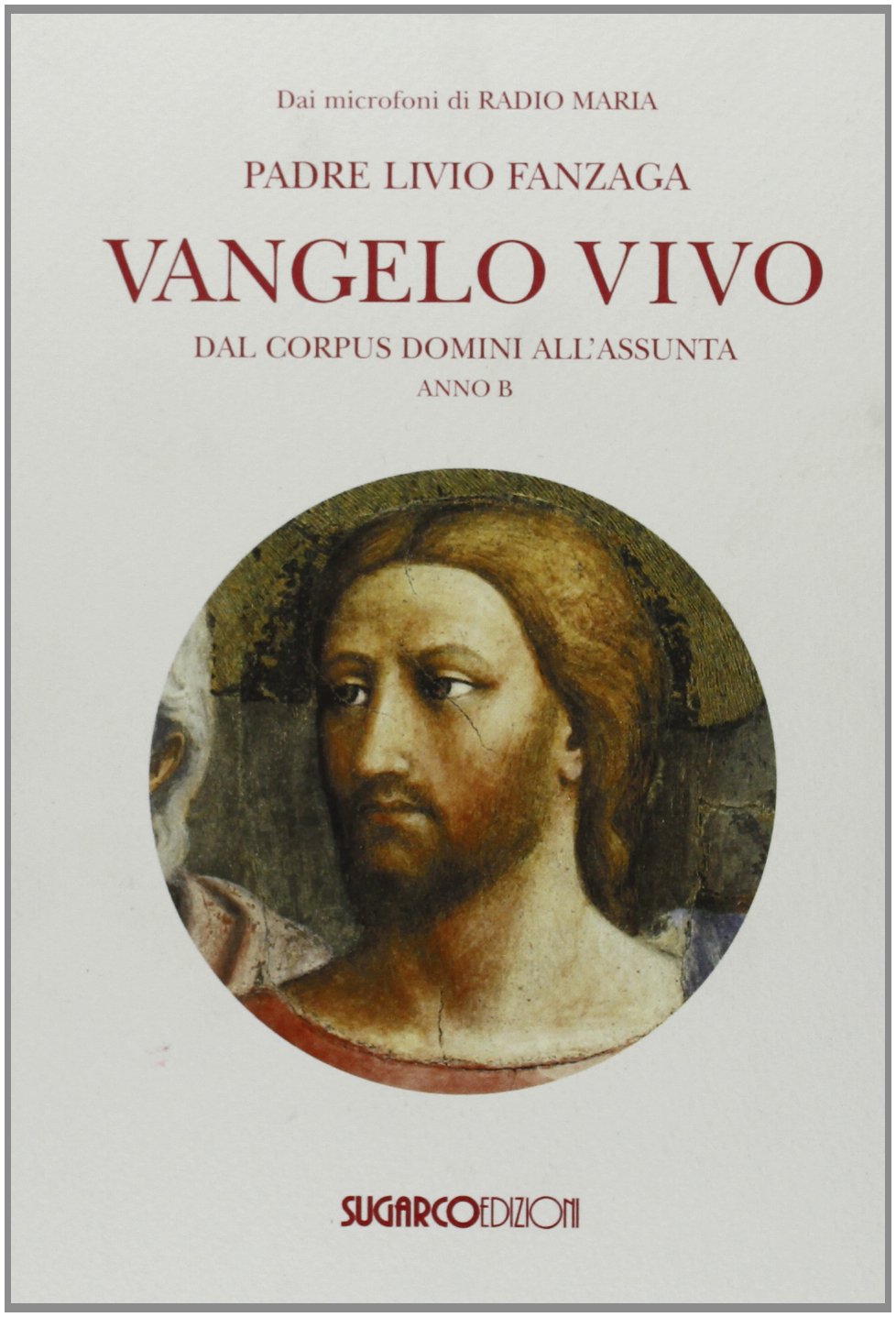 Vangelo vivo. Dal Corpus Domini all'Assunta book
