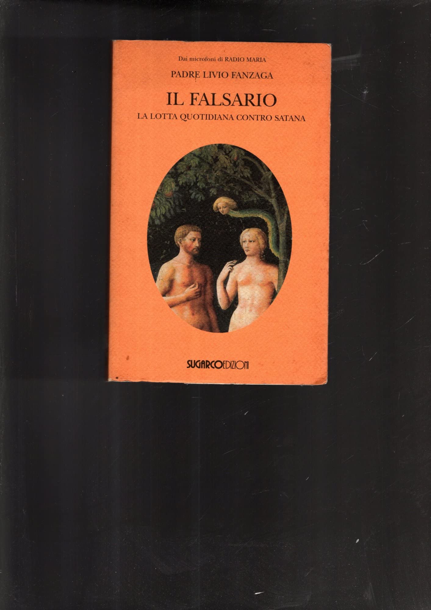 Il falsario. La lotta quotidiana contro Satana Religion & Esotericism