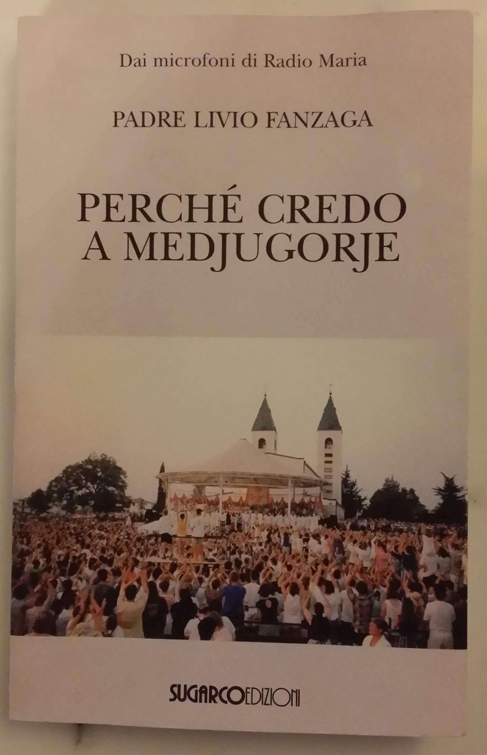 Perché credo a Medjugorje book