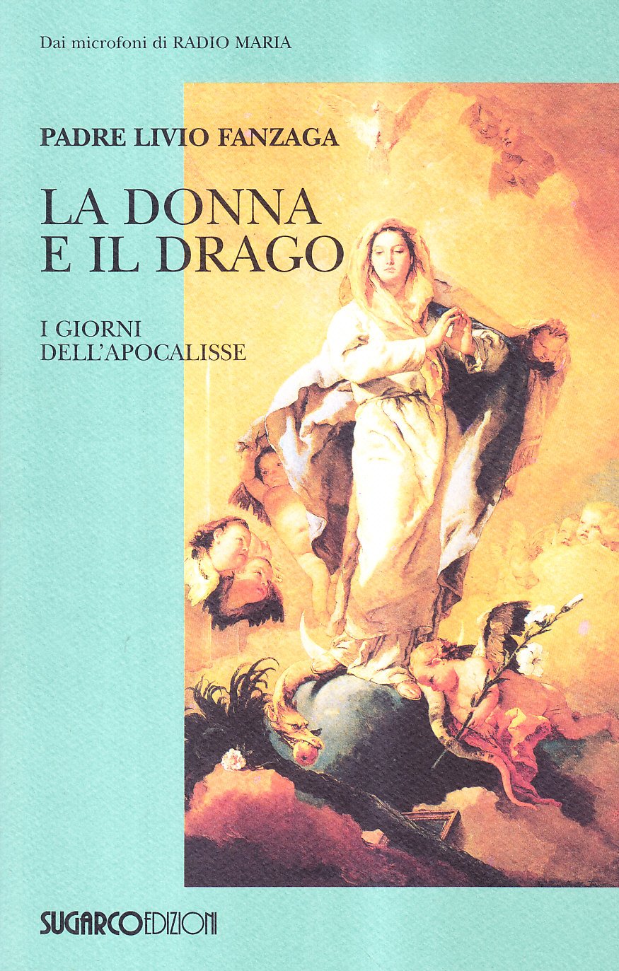 La donna e il drago. I giorni dell'apocalisse Religion & Esotericism