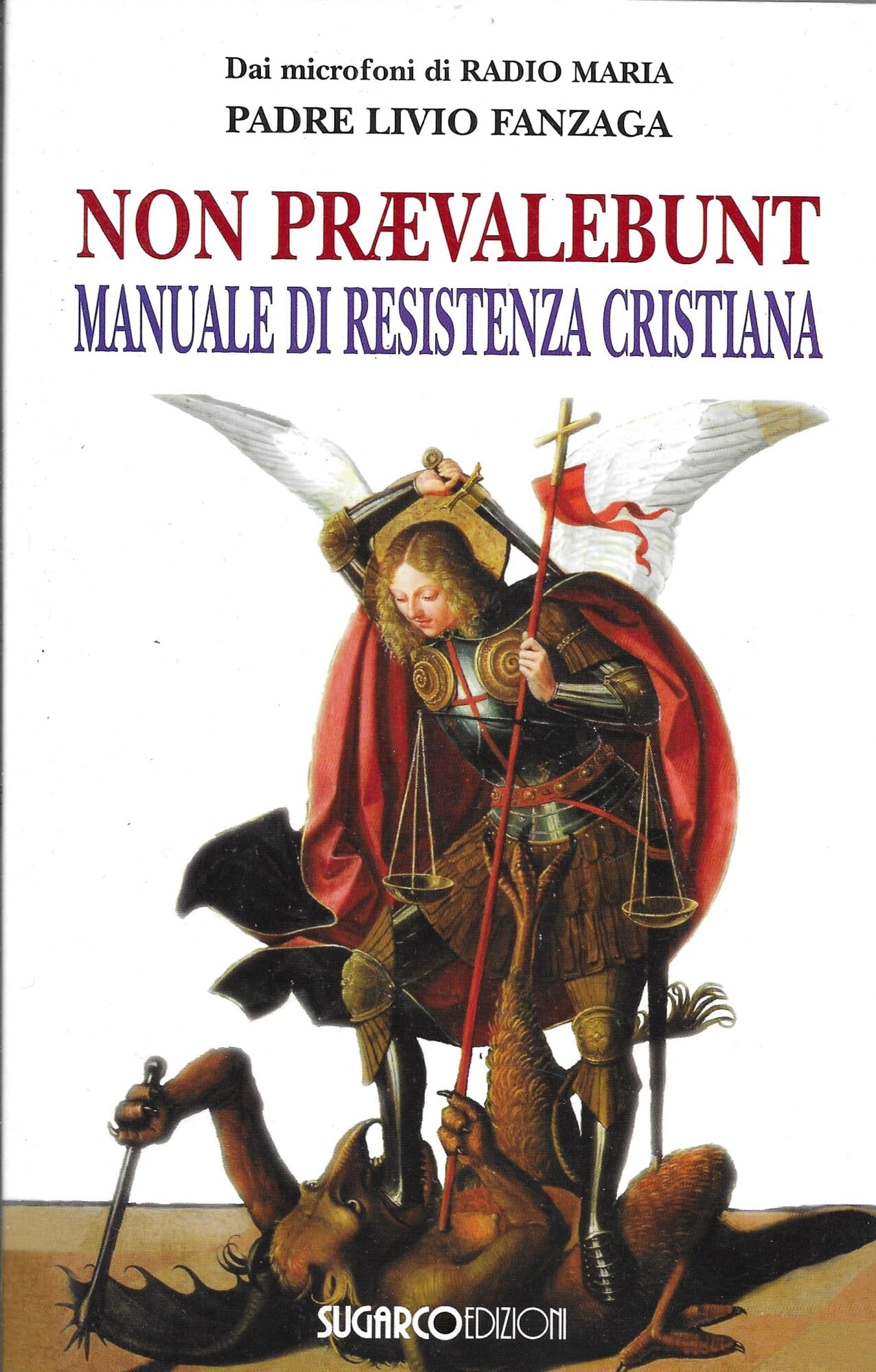 Non praevalebunt. Manuale di resistenza cristiana book