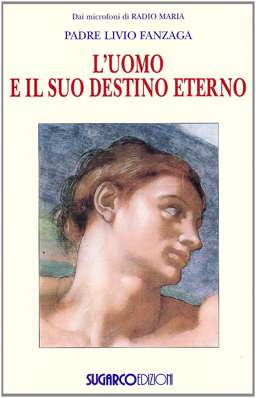 L' uomo e il suo destino eterno Religion & Esotericism