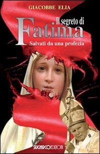 Il segreto di Fatima. Salvati da una profezia book