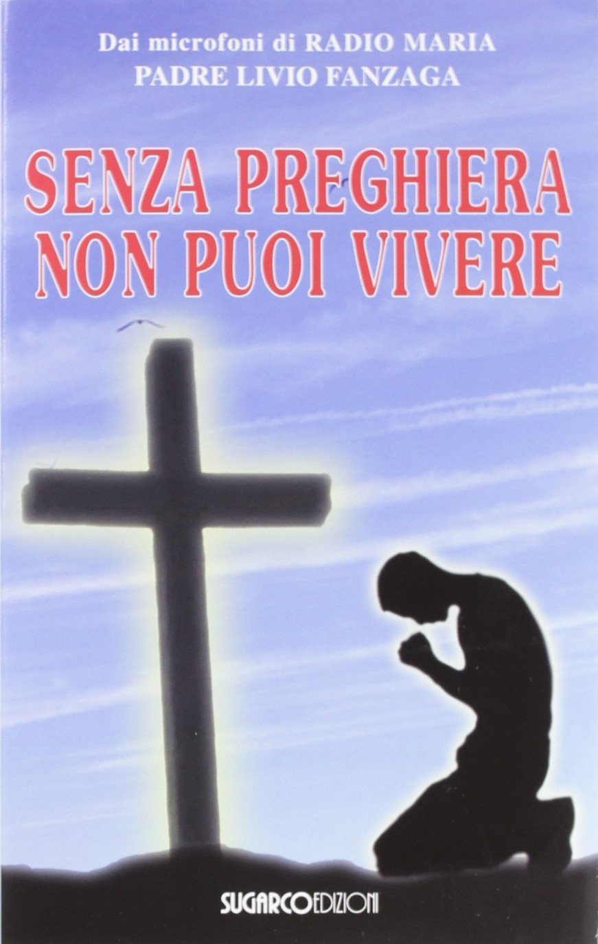 Senza preghiera non puoi vivere book