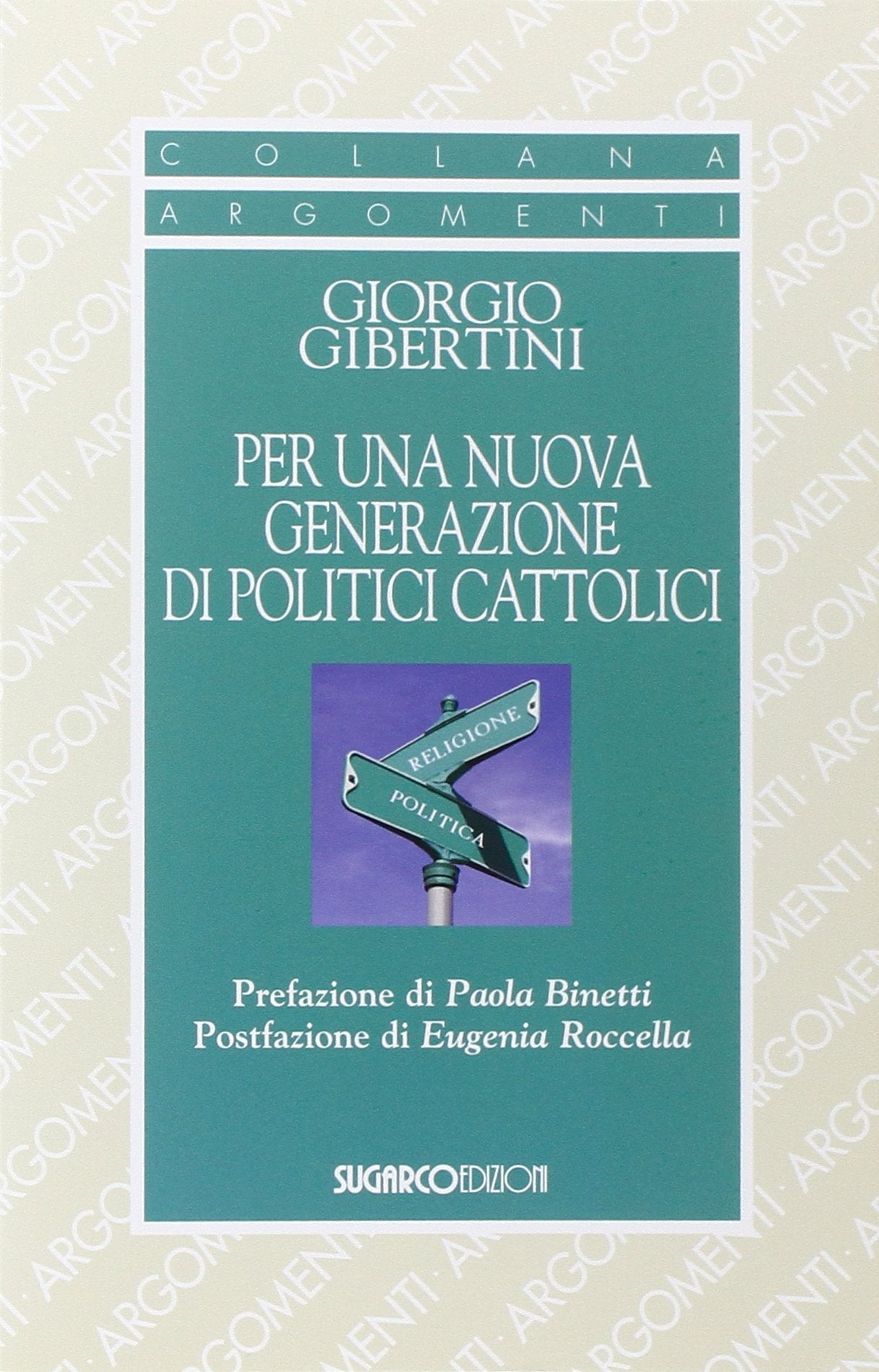 Per una nuova generazione di politici cattolici book